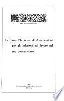 La cassa nazionale di assicurazione per gli infortuni sul lavoro nel suo quarantennio