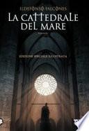 La cattedrale del mare. Ediz. speciale illustrata