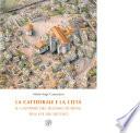 La cattedrale e la città. Il cantiere del duomo di Siena tra XI e XIV secolo