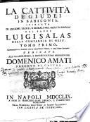 La cattivita de' Giudei in Babilonia, spiegata dal padre Luigi Salas della Compagnia di Gesu. Tomo primo. ...