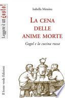 La cena delle anime morte. Gogol e la cucina russa