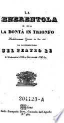 La cenerentola o sia la bonta in trionfo. Melodramma giocoso on 2 atti. Musica di Gioachino Rossini