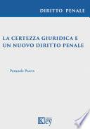 La certezza giuridica e un nuovo diritto penale