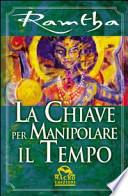 La chiave per manipolare il tempo