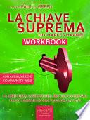 La Chiave Suprema Workbook