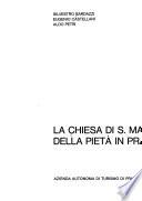 La Chiesa di S. Maria della Pietà in Prato