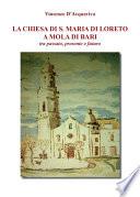 La Chiesa di Santa Maria di Loreto a Mola di Bari tra passato presente e futuro