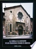 La chiesa e il convento di San Francesco d'Assisi in Brescia