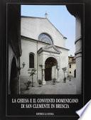 La chiesa e il convento domenicano di San Clemente in Brescia