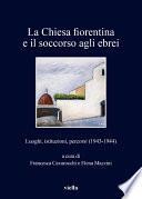 La Chiesa fiorentina e il soccorso agli ebrei