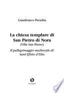 La chiesa templare di San Pietro di Nora (Villa San Pietro)