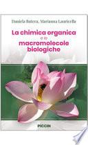 La chimica organica e le macromolecole biologiche