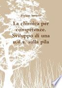 La chimica per competenze. Sviluppo di un' u.d.a. sulla pila