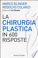 La chirurgia plastica in 600 risposte
