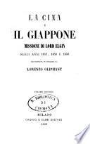 La Cina e il Giappone missione di lord Elgin negli anni 1857, 1858 e 1859