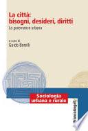 La città: bisogni, desideri, diritti. La governance urbana