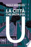 La città che inizia per U