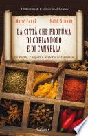 La città che profuma di coriandolo e di cannella