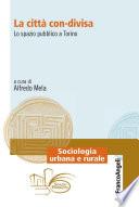 La città con-divisa. Lo spazio pubblico a Torino