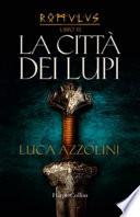 La città dei lupi. Romulus