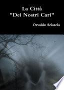 La Città dei Nostri Cari