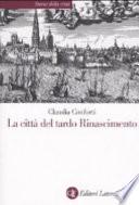 La città del tardo Rinascimento