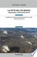 La città del XXI secolo. Ragionando con Bernardo Secchi