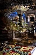 LA CITTA' DELL'ANTICA MEMORIA