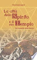 La città dello spirito e il suo tempio. La rinascita della fenice