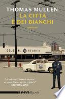 La città è dei bianchi (Nero Rizzoli)