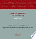 La città in estensione / The extended city
