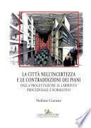 La città nell’incertezza e le contraddizioni dei piani