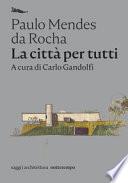 La città per tutti. Scritti scelti