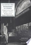 La città tra desiderio e utopia. Perugia tra voci, suoni, immagini e memoria