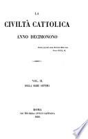 La Civilta Cattolica Anno Decimonono    VOL.II  Della Serie Settima
