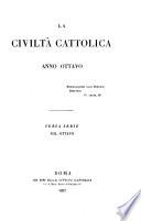 La Civilta Cattolica. Anno Ottavo.  Terza Serie.VOL.Ottavo
