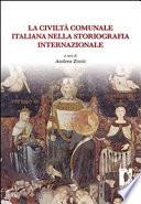 La civiltà comunale italiana nella storiografia internazionale