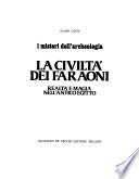 La civiltà dei faraoni
