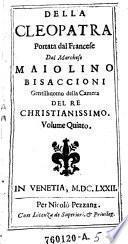 La Cleopatra ; Portata dal Francese Dal Marchese Maiolino Bisaccioni ...