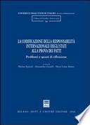 La codificazione della responsabilità internazionale degli Stati alla prova dei fatti