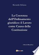 La coerenza dell'Ordinamento: Il Lavoro come causa della Costituzione
