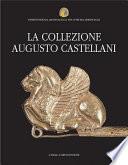 La collezione Augusto Castellani