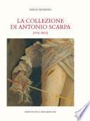 La collezione di Antonio Scarpa (1752-1832)