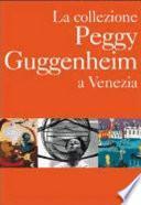 La collezione Peggy Guggenheim a Venezia