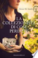 La collezionista di cose perdute