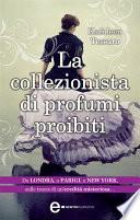 La collezionista di profumi proibiti