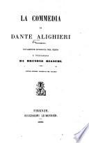 La Commedia di Dante Alighieri ... Novamente riveduta nel testo e dichiarata da Brunone Bianchi. Settima edizione corredata del Rimario