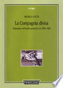 La compagnia divisa