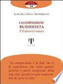 La compassione buddista. Il perdono cristiano