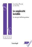 La complessità invisibile. Le sinergie dell'integrazione
